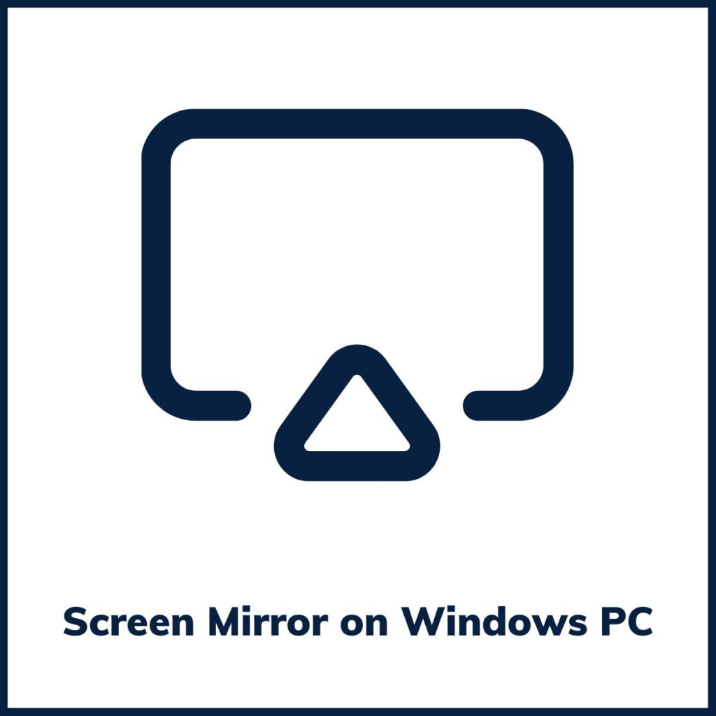 Screen Mirror on Windows PC
