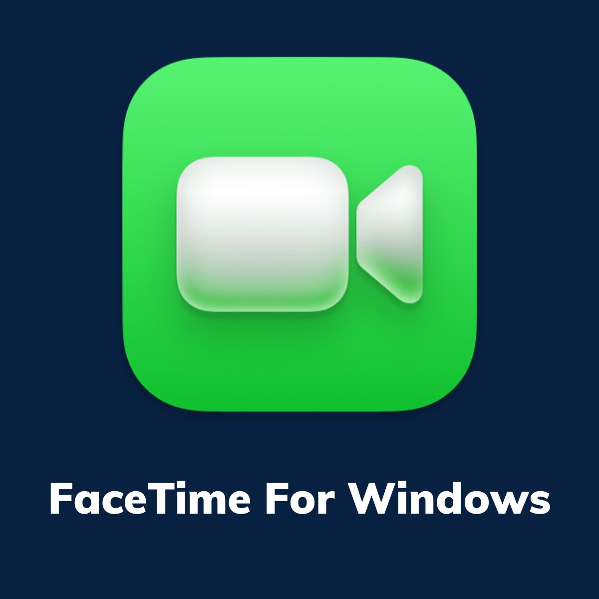 FaceTime For Windows